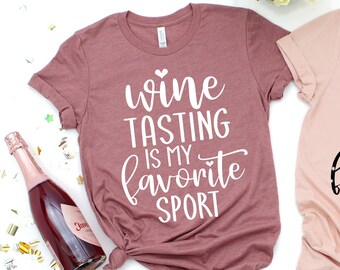 Wine Tasting Is My Favorite Sport Shirt - Wine Lover Gift