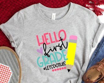 Hello First Grade Teacher Shirt: Back to School Gift