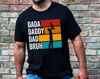 Retro Dada Daddy Dad Bruh Shirt, Father's Day Gift