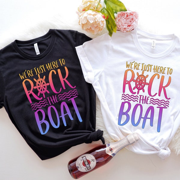 Custom We're Just Here To Rock The Boat Shirt, Matching Group Cruise Tee, Funny  Birthday Cruise,Custom Cruising Boat T-shirt, Travel Shirts