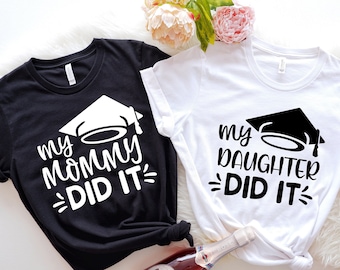 Mom Graduated Tee, Grad Mama Shirts, Graduation Shirt, Student Mom Shirt, Mama Graduate, Family Graduation Tee, My Mommy Did It Shirt
