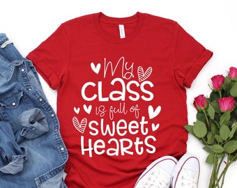 Valentine's Day Teacher T-Shirt, My Class Full Of Sweet Hearts Unisex Tee