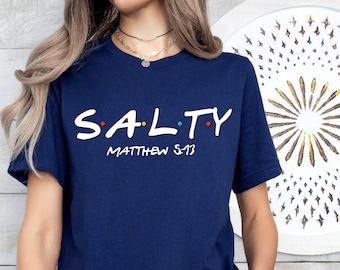 Christian Shirt, Salty Shirt,Church shirt,Jesus Tee,Religious Gift Shirt,Matthew 5:13 Shirt, Christian Religious Shirts, Bible Verse Shirt,