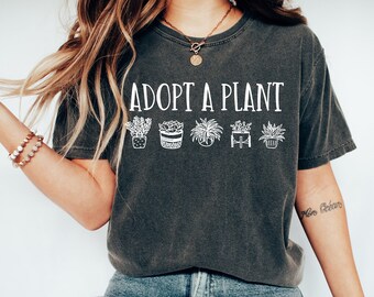 Adopt A Plant T-Shirt: Plant Lover Gift