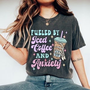 Fueled by Iced Coffee and Anxiety Shirt,Mother's Day Shirt, Mom Iced Coffee Tshirt, Mama Anxiety Shirt Tshirt, Coffee Shirt,Retro Mom shirt, image 1