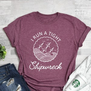 I Run A Tight Shipwreck Shirt for Mom T-Shirt, Mothers Day Shirt for Mom, Gift for Mom, Homeschool Mom Shirt, Gift for motherMom Life Shirts