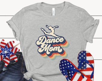 Dance Mom Shirt, Retro Style Mother's Tee