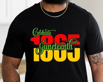 May include: Black t-shirt with the text "Celebrate Juneteenth 1865" in red, green, and yellow.