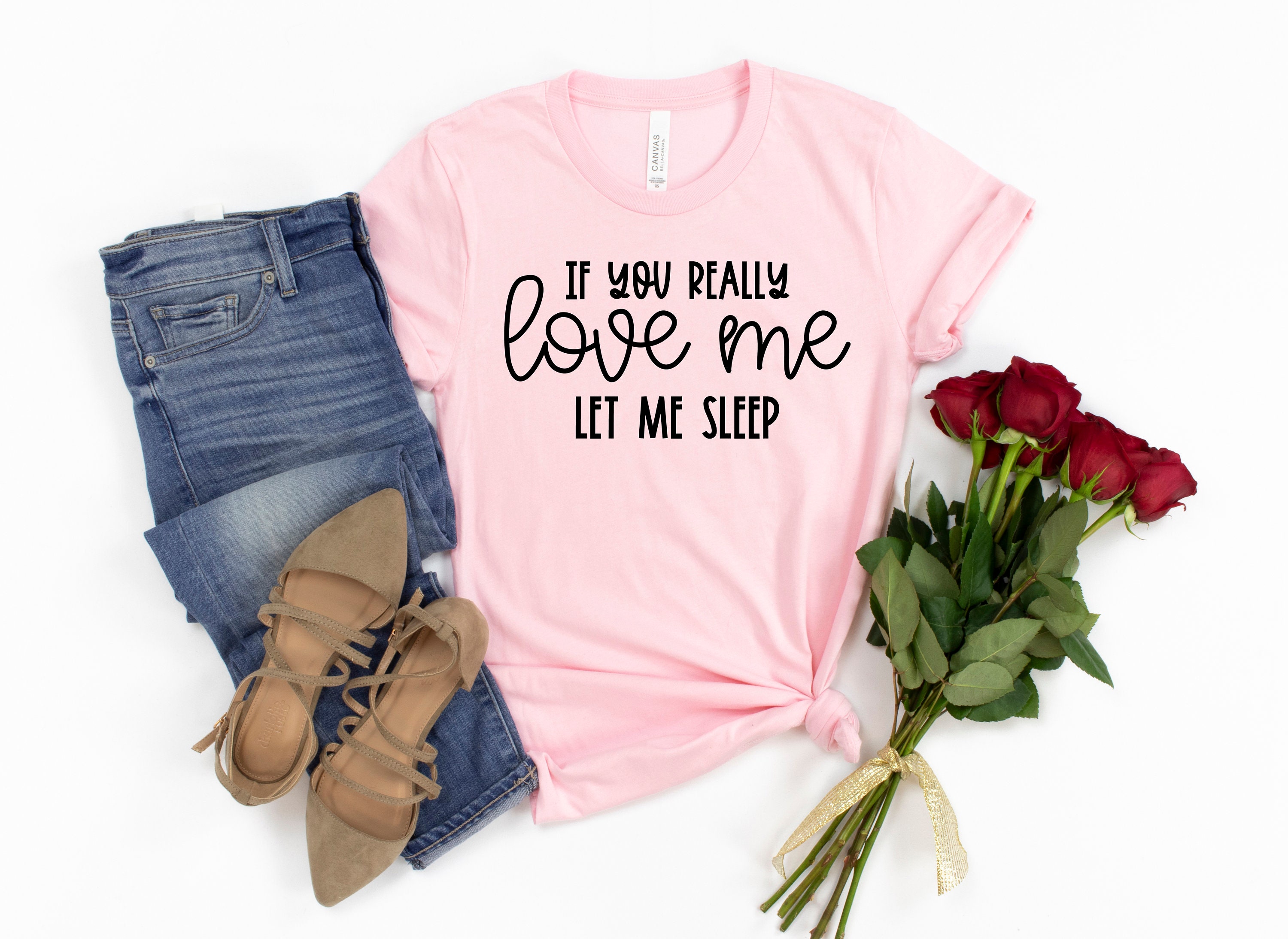 If You Really Love Me Let Me Sleep Shirts With Sayings Funny - Etsy If You Really Love Me Let Me Sleep Shirts With Sayings Funny - Etsy