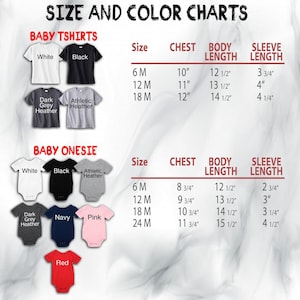 May include: Size and color charts for baby t-shirts and onesies. The charts show the chest, body length, and sleeve length measurements in inches for sizes 6M, 12M, and 18M. The t-shirt colors include white, black, dark grey heather, and athletic heather. The onesie colors include white, black, athletic heather, dark grey heather, navy, pink, and red.
