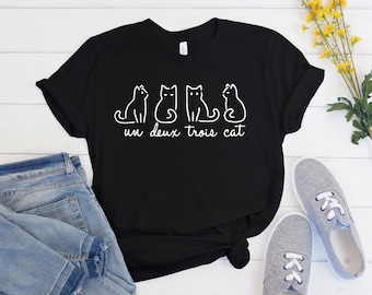 Un Deux Trois Cats T-Shirt, Chemise d’amoureux de chat, chemise mignonne de chat, chat Français, tee-shirt mignon de chat, cadeau pour l’amant de chat, chemise de maman de chat, cadeaux pour des amoureux de chat,