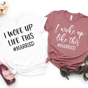 Honeymoon Shirt,I Woke Up Like This, #married,Honeymoon Shirts for Couples, Just Married Shirts, Mr and Mrs Shirts, Newlywed Shirts