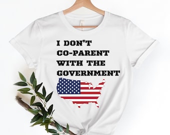 T-shirt Je ne suis pas coparentalité avec le gouvernement