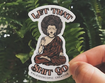 Laissez cette merde aller autocollant | Bouddha génial Sticker