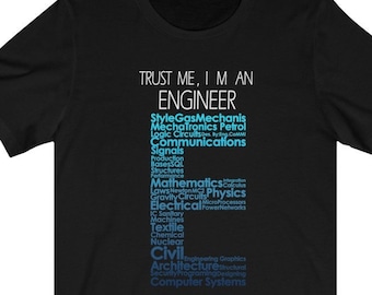 Trust Me, I'm An Engineer T-Shirt: Unisex Cotton Tee