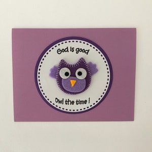Carte de voeux chrétienne - Chouette fabriquée à la main en feutre - Encouragement et foi avec le message « Dieu est bon, chouette le temps »