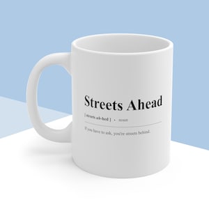 Community &quot;Streets Ahead&quot; Dictionary Definition Mug - Pierce Hawthorne Funny Quote Mug - &quot;If You Have To Ask, You&#39;re Streets Behind&quot;