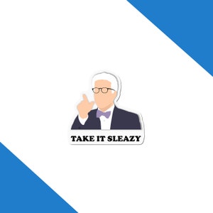 Michael de The Good Place "Take It Sleazy" Cita pegatina - The Bad Place, Eleanor Shellstrop, Idea de regalo, Pegatinas divertidas