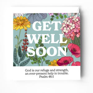 Peut inclure: Une carte carrée de prompt rétablissement avec les mots "GET WELL SOON" en blanc. La carte est ornée d'un motif floral aux couleurs jaune, rose et rouge, sur un fond bleu clair. Le bas de la carte porte le texte "Dieu est notre refuge et notre force, une aide toujours présente dans la détresse. Psaume 46:1."