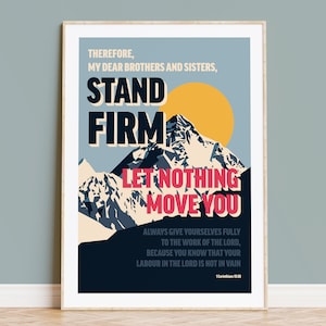 1 Corinthians 15 verse 58 poster. 'Stand Firm'.