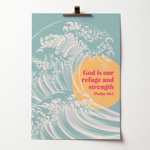 God is our refuge and strength. Psalm 46:1. Christian wall art.
