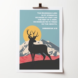 Habakkuk 3:19 poster. The sovereign Lord is my strength; He makes my feet like the feet of a deer. Christian wall art.