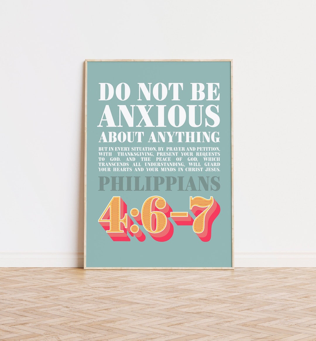 Philippians 4 Verse 6 7 Poster Do Not Be Anxious About Anything Wall philippians-4-verse-6-7-poster-do-not-be-anxious-about-anything-wall