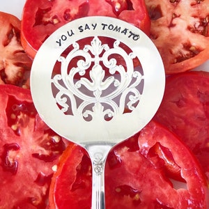 Tomato Server, "YOU SAY TOMATO", Hand Stamped Spoon,  Unique Gift, Flatware, Foodie gift