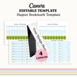 May include: A Canva editable magnet bookmark template with four layouts. The design includes a black and white bookmark with the text "Your Design Here". The background features landscape and portrait layouts with green and blue elements.