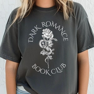 Comfort Color Dark Romance Club Shirt, Book Lover Shirt, Bookish Shirt, Romance Book Lover Gift for Her, Morally Grey Shirt, Spicy Reader