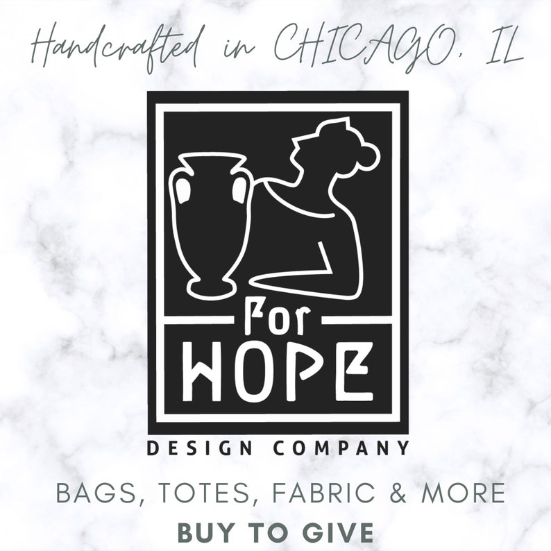 May include: Black and white logo for a design company called "For Hope Design Company". The logo features a stylized image of a person holding a vase. The text "Bags, Totes, Fabric & More" and "Buy to Give" are also included in the image.