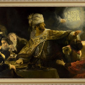 May include: A painting depicting a scene from the biblical story of Belshazzar's Feast. A king in a golden robe and turban gestures towards a glowing inscription on the wall, "MENE, MENE, TEKEL, UPHARSIN."  The inscription is in Hebrew.  Other figures in the painting are seated at a table, some looking up in fear.