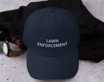 Lawn enforcement hat, embroidered dad hat, gardening hat, lawn mower hat, gift for dad, Dad hat.