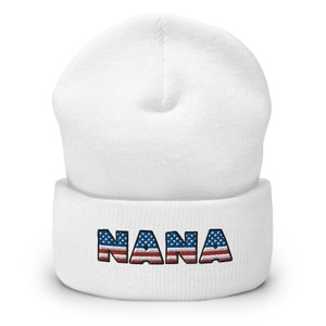 Nana beanie, embroidered American flag cuffed beanie, grandma hat, nana gifts, grandma gifts, mothers day gifts.