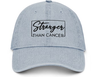 Stronger than cancer hat, embroidered unisex denim hat, cancer hats, cancer gifts for men, for women, cancer survivor gifts.