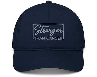 Stronger than cancer hat, embroidered unisex organic dad hat, cancer hats, cancer gifts for men, for women, cancer survivor gifts.