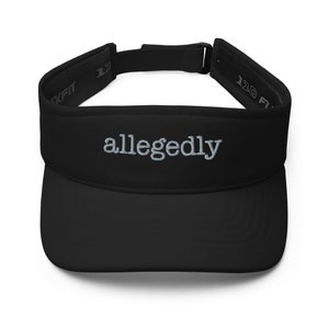 Allegedly hat, embroidered visor hat, gift for lawyer, law student, funny lawyer gift, law school, attorney gift, graduation gift.