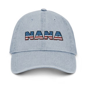 Nana hat, embroidered American flag nana denim hat, grandma hat, nana gifts, grandma gifts, mothers day gifts.