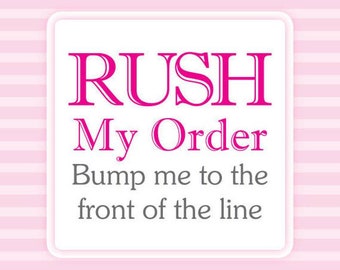 Rush my order, Prioritise my order, Rush order services