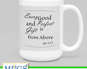 Chaque cadeau bon et parfait vient d'en haut Mug | Tasse chrétienne | Tasse de vers de la Bible | Cadeau inspirant | Cadeau chrétien | Jacques 1:17 ; baptiste
