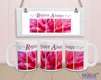 Tasse d'écriture biblique ; Philippiens 4:4, Réjouissez-vous toujours ; cadeau pour les amateurs de fleurs ; cadeau pour jardiniers ; amateurs de dahlias ; cadeau pour femme et homme ;