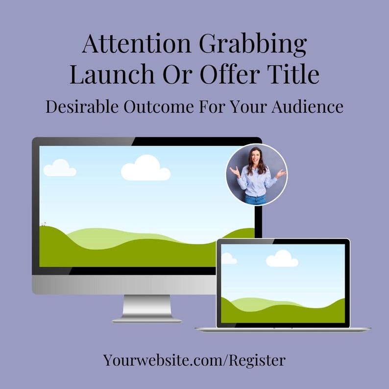 May include: A desktop computer and laptop display a landscape scene with green hills and blue skies. The image includes the text "Attention Grabbing Launch Or Offer Title" and "Desirable Outcome For Your Audience." A woman is in a circle on the screen. The website address is displayed at the bottom.