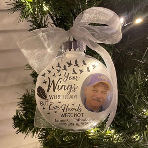 PERSONALIZED Photo Memorial Ornament 4" Christmas Ornament-In Memory of-Loss-Custom Memorial Gift-Your Wings were Ready our Hearts were Not