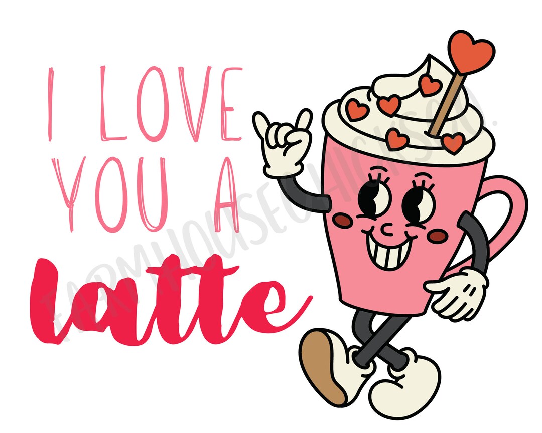 Love You a Latte Png, Valentine Png, Love You a Latte Valentine, Love