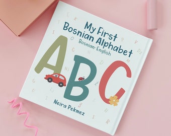 My First Bosnian Alphabet Book | Bosnian ABC Book | Bosnian to English Book for Bilingual Kids and Toddlers | Bosanski Engleski |