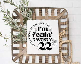 I'm Feeling 2022 SVG, PNG, Digital Download