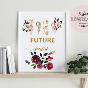 Zukünftiger neuer Zahnarzt Geschenk Zahnarzt Schule Student Abschluss Druck Büro Dekor Floral Medical Druckbare Wand Kunst Zahn Den dental Sign Poster
