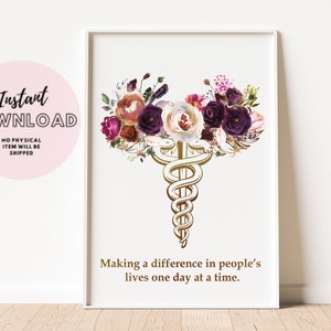 Medical Decor, Inspirational Quote Doctor Office Caduceus Snake Symbol Wall Art School Graduation Gift New Nurse Printable Assistant Clinic
