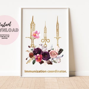 Könnte beinhalten: Gerahmter Druck mit goldenen Spritzen und floralen Arrangements in Burgunderrot, Rosa und Weiß. Der Text "Immunization coordinator" steht unten. Ein rosa Kreis mit "Instant Download" befindet sich oben links.