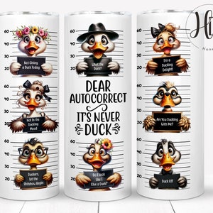 Funny Duck 20oz Skinny Tumbler Wrap, Sarkastyczny projekt sublimacji, Drogi Autokorekcie, To nigdy nie jest Kaczka, Pobieranie cyfrowe